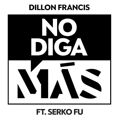 No diga más