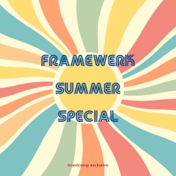 Framewerk Summer Special