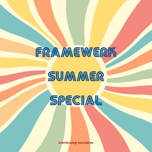 Framewerk Summer Special