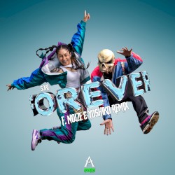 Forever (F. Noize & Yoshiko Remix)