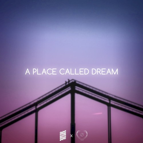 A Place Called Dream