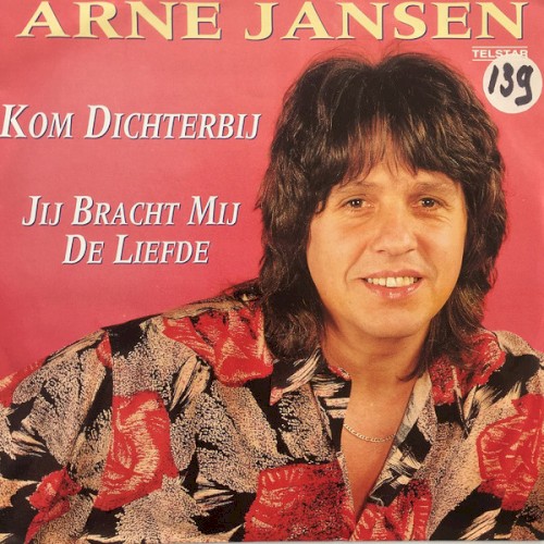 Kom dichterbij / Jij bracht mij de liefde