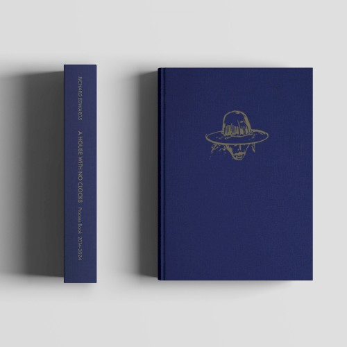A House With No Clocks - Process Book (2014-2024)