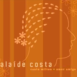 Alaíde Costa Canta Milton - Amor Amigo