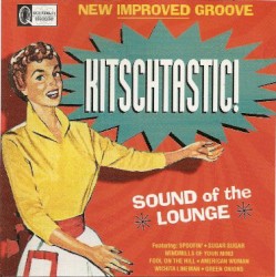 Kitschtastic! Sound Of The Lounge