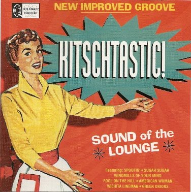 Kitschtastic! Sound Of The Lounge
