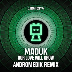 Our Love Will Grow (Andromedik remix)