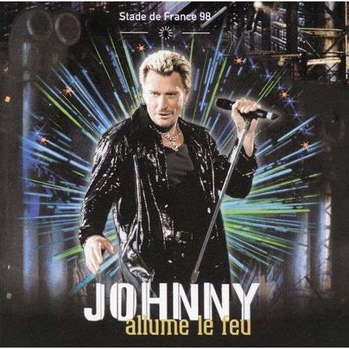 Johnny allume le feu : Stade de France 98