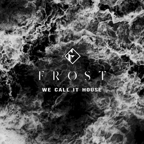 We Call It House