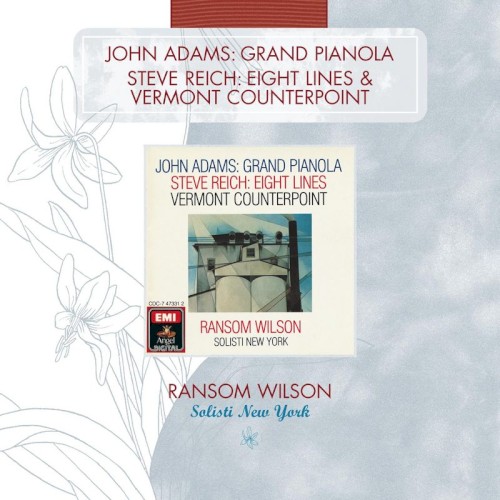 John Adams: Grand Pianola / Steve Reich: Eight Lines / Vermont Counterpoint