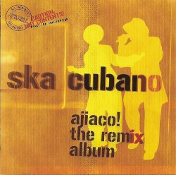 Ajiaco! The Remix Album