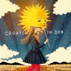 CROATIA IN DUB [Remixes]