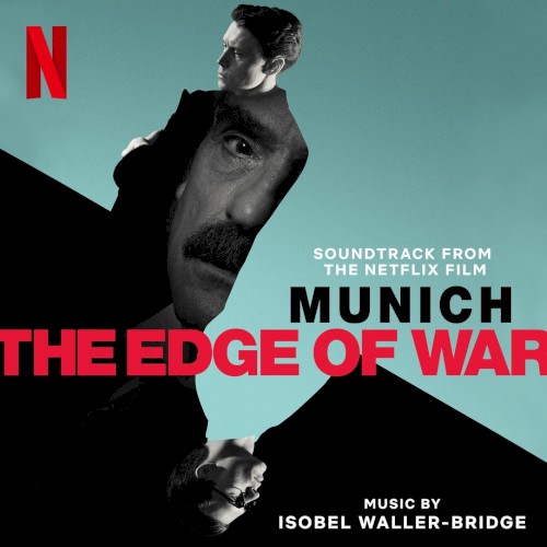 Munich - The Edge of War: Soundtrack from the Netflix Film