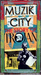 Muzik City: The Story of Trojan