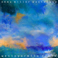 Wasteland (wesleyormilo Remix)