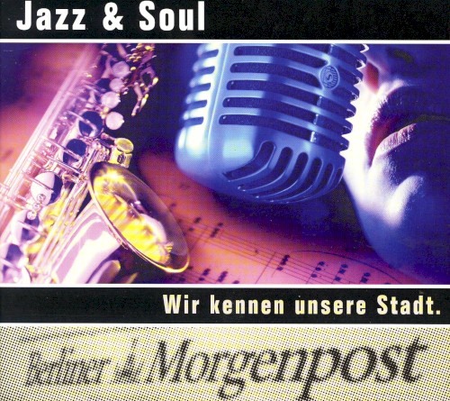 Jazz & Soul: Wir kennen unsere Stadt - Berliner Morgenpost