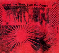 Break the Glass, Burn the Cage: The Sound of Indie Punk Rock