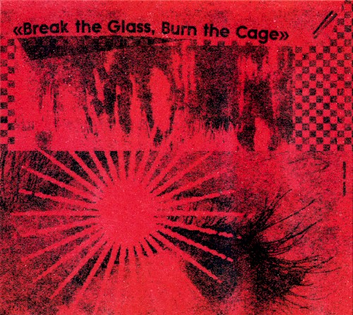 Break the Glass, Burn the Cage: The Sound of Indie Punk Rock