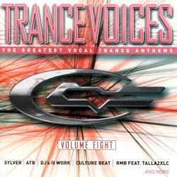 Trance Voices: The Greatest Vocal Trance Anthems, Volume Eight