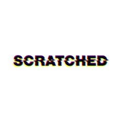 Scratched