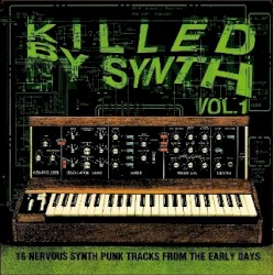 Killed by Synth Vol. 1
