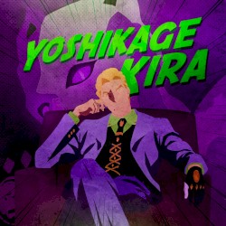 Yoshikage Kira (JoJo’s Bizarre Adventure) [Story of My Life]
