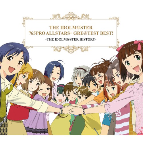 THE IDOLM@STER 765PRO ALLSTARS+ GRE@TEST BEST! -THE IDOLM@STER HISTORY-