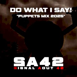 Do what i say ! “Puppets mix 2025”