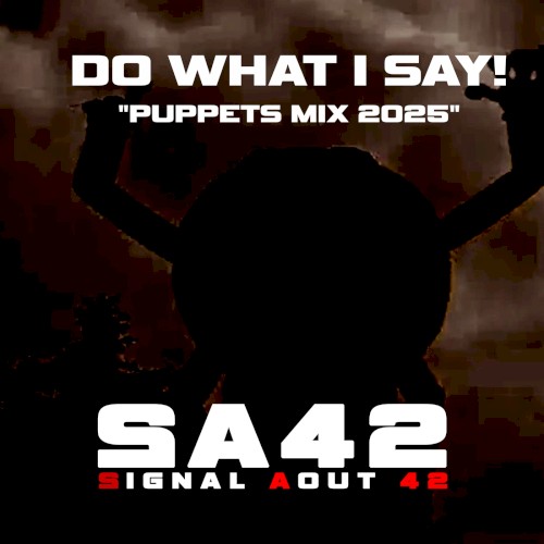 Do what i say ! “Puppets mix 2025”