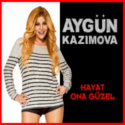 Hayat Ona Güzel