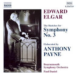 The Sketches for Symphony no. 3 elaborated by Anthony Payne