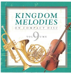 Kingdom Melodies on Compact Disc, Volume 9
