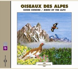 Oiseaux des Alpes / Birds of the Alps