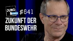 Jung & Naiv #641, „Militärexperte & Journalist Thomas Wiegold über die Zukunft der Bundeswehr“