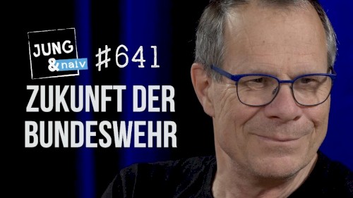 Jung & Naiv #641, „Militärexperte & Journalist Thomas Wiegold über die Zukunft der Bundeswehr“