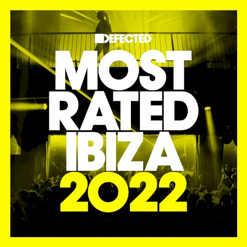 Defected presents Most Rated Ibiza 2022
