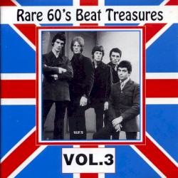 Rare 60’s Beat Treasures, Volume 3