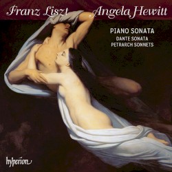 Piano Sonata / Dante Sonata / Petrarch Sonnets