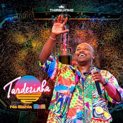 Tardezinha Na Bahia (Ao Vivo)