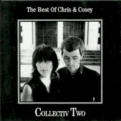 Collectiv Two: The Best of Chris & Cosey