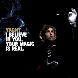 I Believe in You. Your Magic Is Real