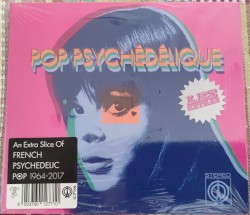 Pop psychédélique : Les extras (An Extra Slice of French Psychedelic Pop 1964-2017)