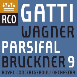 Wagner: Parsifal / Bruckner: Symphony no. 9
