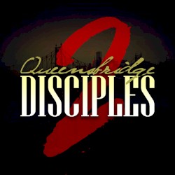 Queensbridge Disciples, Pt, 2
