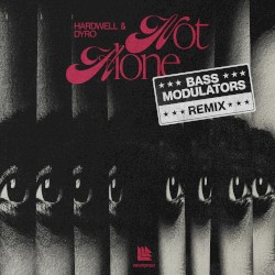 Not Alone (Bass Modulators remix)