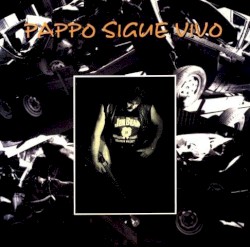 Pappo sigue vivo