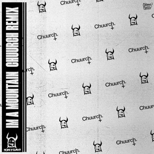 Im a Mountain (Chuurch remix)