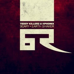 Scary / Earth Shaker