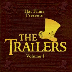 Hat Films Presents: The Trailers Vol.1
