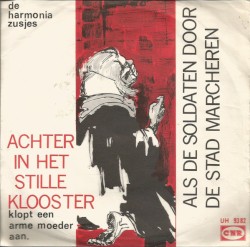 Achter in het stille klooster / Als de soldaten door de stad marcheren